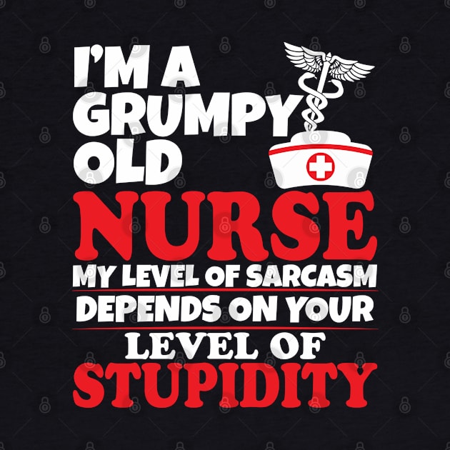 I'm a grumpy old nurse by Work Memes